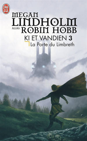 Le cycle de Ki et Vandien. Vol. 3. La porte du Limbreth - Megan Lindholm