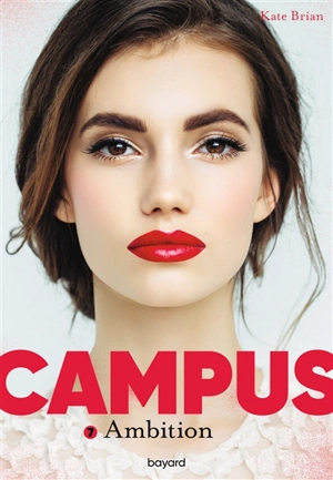 Campus. Vol. 7. Ambition - Kate Brian