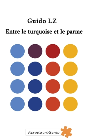 Entre le turquoise et le parme - Guido LZ