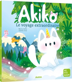 Akiko. Le voyage extraordinaire - Béatrice Ruffié Lacas