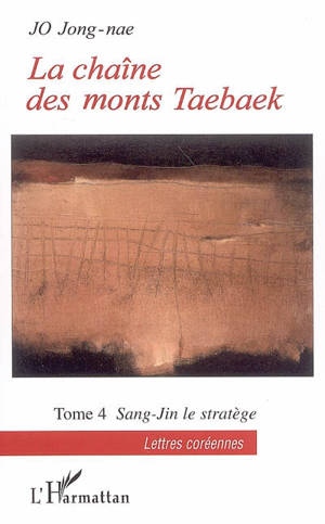 La chaîne des monts Taebaek. Vol. 4. Sang-Jin le stratège - Con-Lâ Co