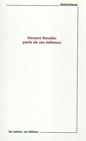 Vincent Ravalec parle avec ses éditeurs - Vincent Ravalec