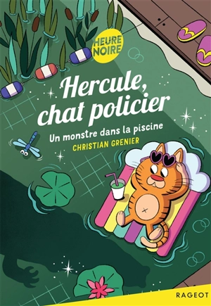 Hercule, chat policier. Un monstre dans la piscine - Christian Grenier