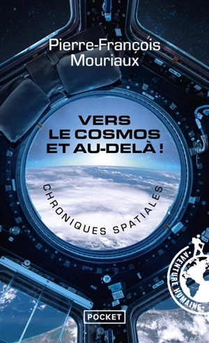 Vers le cosmos et au-delà ! : chroniques spatiales - Pierre-François Mouriaux