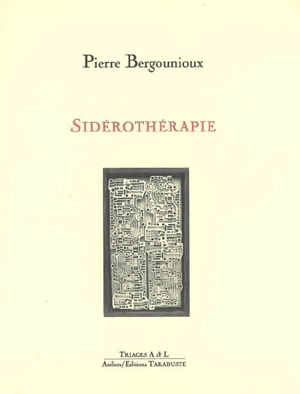 Sidérothérapie. Le souci de tirer la chose de l'ombre où elle se tient