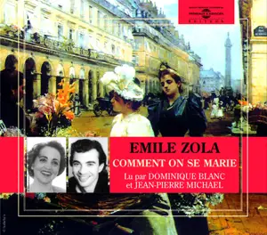 Comment on se marie, comment on meurt - Emile Zola