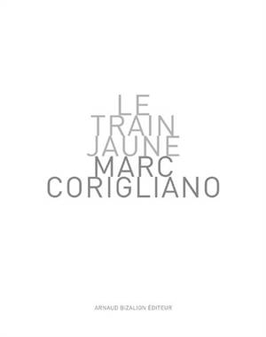 Le train jaune - Marc Corigliano