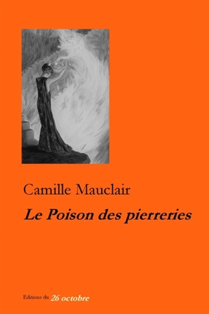 Le poison des pierreries : conte - Camille Mauclair