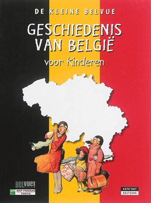 De kleine Belvue : geschiedenis van België voor kinderen - Catherine De Duve