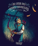 Au coeur des terres ensorcelées - Maria Surducan