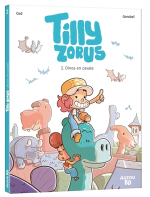 Tilly Zorus. Vol. 2. Dinos en cavale - Ced