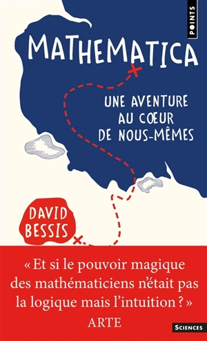 Mathematica : une aventure au coeur de nous-mêmes - David Bessis