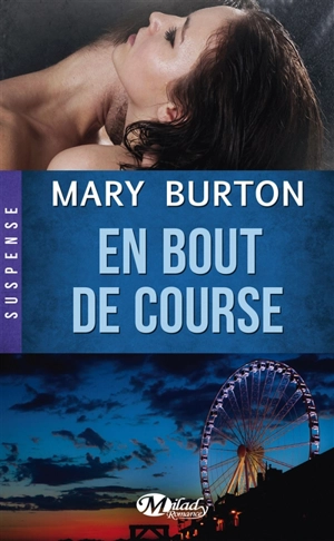 En bout de course - Mary T. Burton