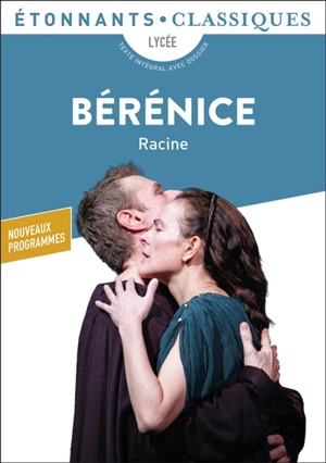 Bérénice : lycée : nouveaux programmes - Jean Racine