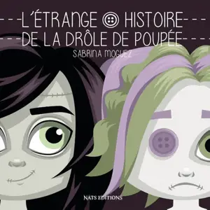 L'étrange histoire de la drôle de poupée - Sabrina Moguez