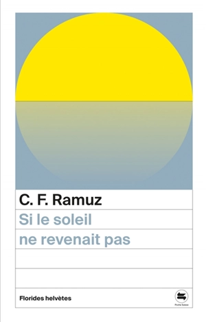 Si le soleil ne revenait pas - Charles-Ferdinand Ramuz