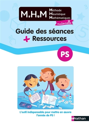 Méthode heuristique de mathématiques maternelle PS : guide des séances + ressources - Laurence Le Corf