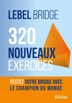 320 nouveaux exercices - Michel Lebel