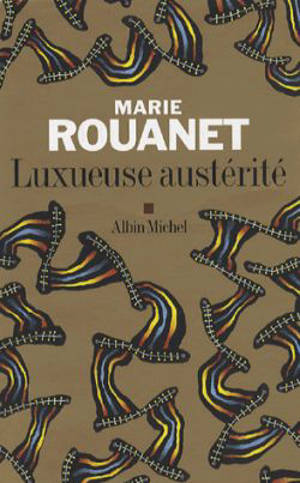 Luxueuse austérité - Marie Rouanet