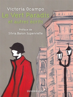 Le vert paradis : et autres écrits - Victoria Ocampo