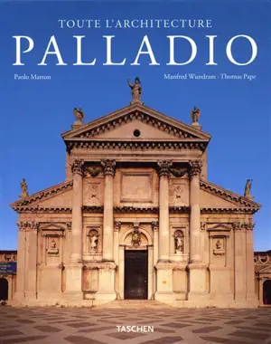 Andrea Palladio 1508-1580 : un architecte entre la Renaissance et le Baroque - Manfred Wundram