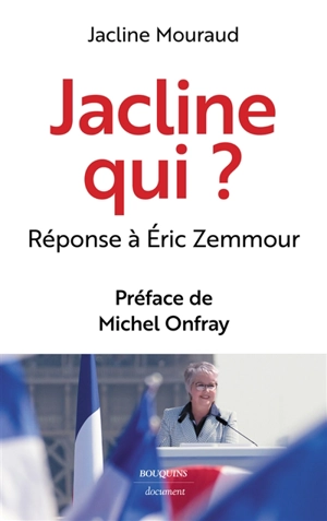 Jacline qui ? : réponse à Eric Zemmour - Jacline Mouraud