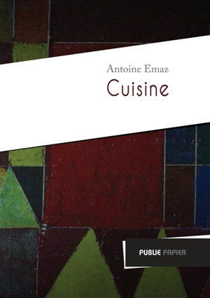 Cuisine - Antoine Emaz