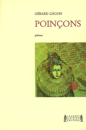 Poinçons : poèmes - Gérard Gâcon