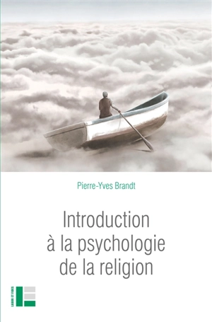 Introduction à la psychologie de la religion - Pierre-Yves Brandt