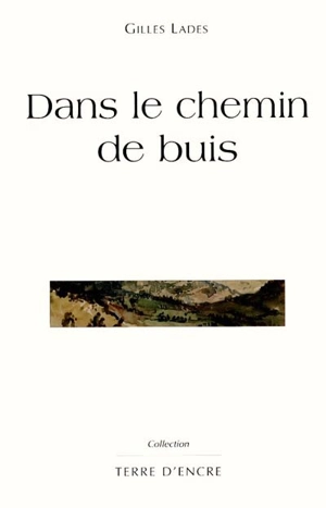 Dans le chemin de buis - Gilles Lades