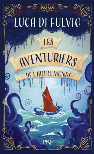 Les aventuriers de l'autre monde - Luca Di Fulvio