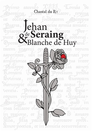 Jehan de Seraing & Blanche de Huy - Chantal du Ry