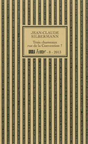 Trois chameaux rue de la Convention ? : investigations sur les rapports du srrlsm et de l'inconscient prolongées par une enquête - Jean-Claude Silbermann