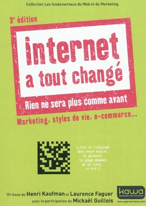 Internet a tout changé : rien ne sera plus comme avant : marketing, styles de vie, e-commerce... - Henri Kaufman