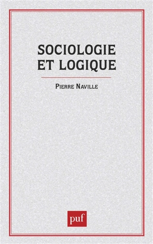 Sociologie et logique - Pierre Naville