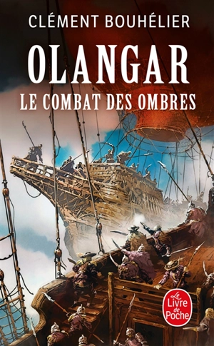 Olangar. Vol. 3. Le combat des ombres - Clément Bouhélier