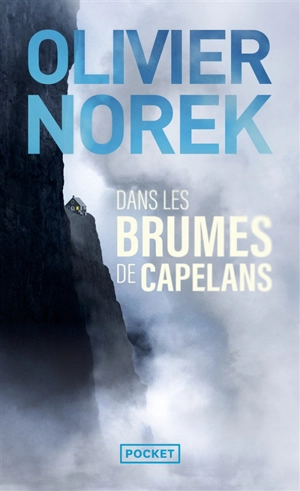 Dans les brumes de Capelans - Olivier Norek