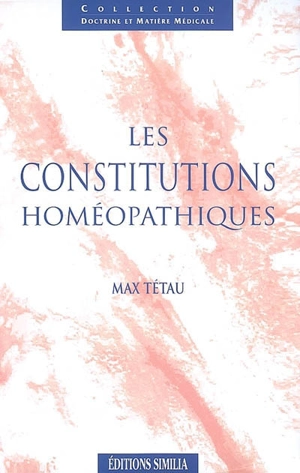 Les constitutions homéopathiques - Max Tétau