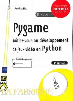 Pygame : initiez-vous au développement de jeux vidéo en Python - Benoît Prieur