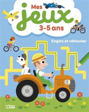 Engins et véhicules : mes jeux 3-5 ans - Pierre Caillou