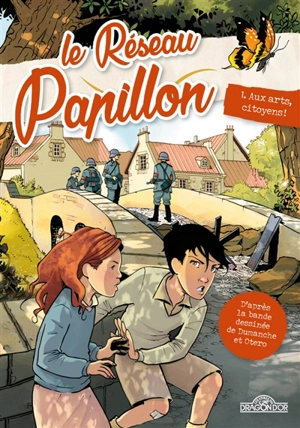 Le réseau Papillon. Vol. 1. Aux arts, citoyens !