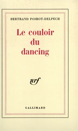 Le Couloir du dancing - Bertrand Poirot-Delpech