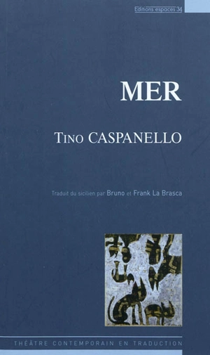 Mer : théâtre - Tino Caspanello