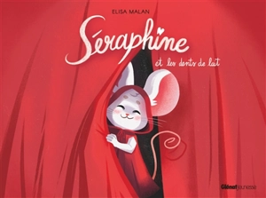 Séraphine et les dents de lait - Elisa Malan