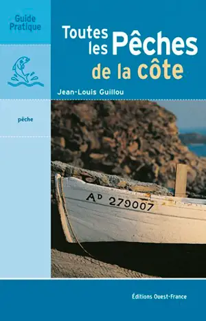 Toutes les pêches de la côte - Jean-Louis Guillou