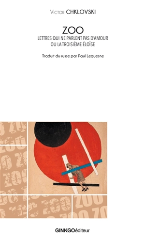 Zoo : lettres qui ne parlent pas d'amour ou La troisième Héloïse - Victor Chklovski