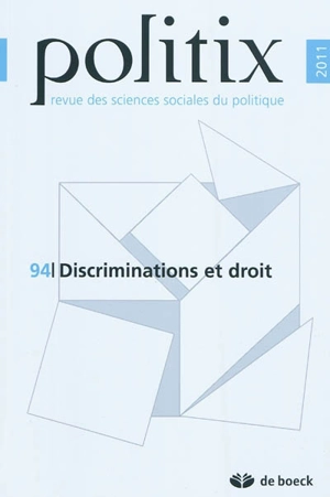 Politix, n° 94. Discriminations et droit