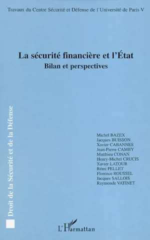 La sécurité financière et l'Etat : bilan et perspectives : colloque, Paris, 6 février 2004