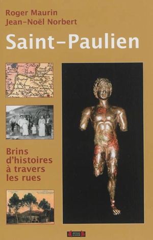 Saint-Paulien : brins d'histoires à travers les rues - Roger Maurin