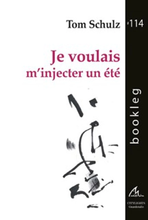 Je voulais m'injecter un été - Tom Schulz